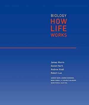 Biology: How Life Works – Hardcover, by Morris James; Hartl Daniel; Knoll – Good