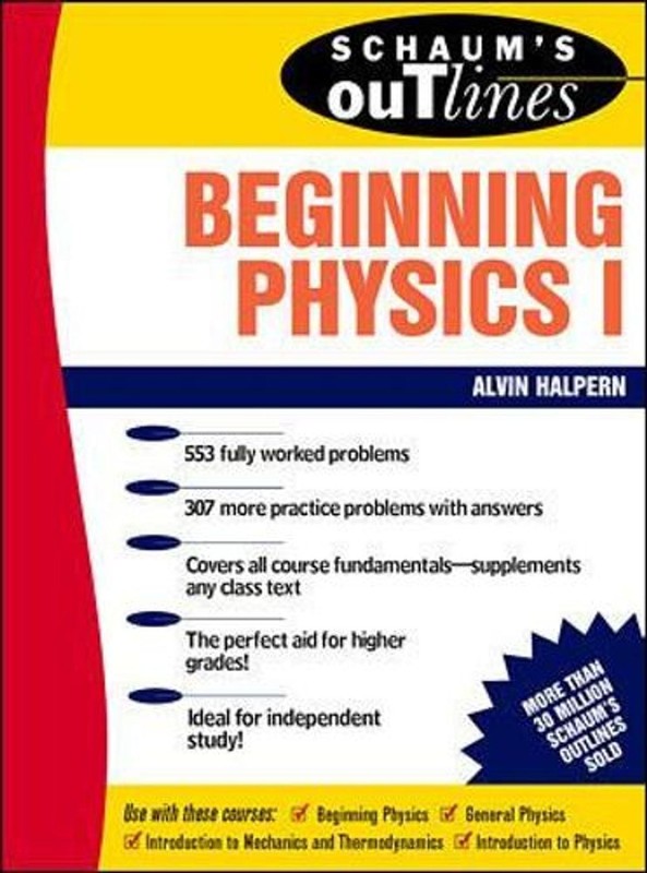 Schaum's Outline of Beginning Physics I: Mechanics and Heat by Alvin Halpern (En