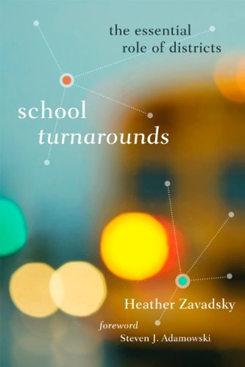 School Turnarounds : The Essential Role of Districts Paperback He