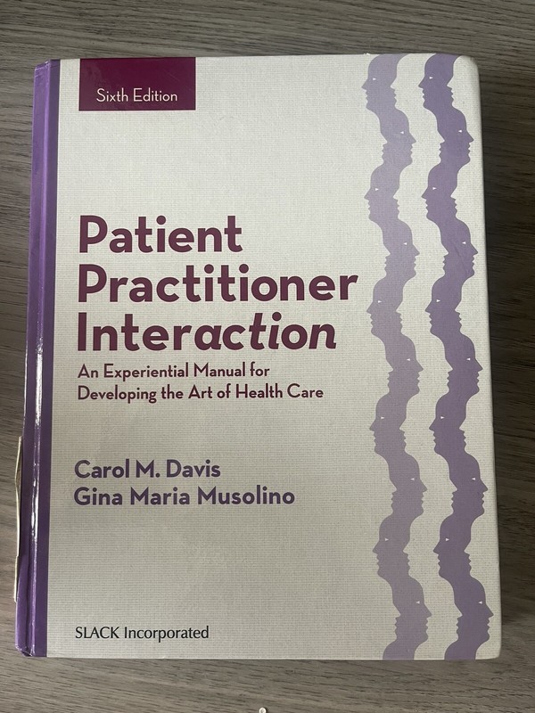 Patient Practitioner Interaction : An Experiential Manual for Developing the Art