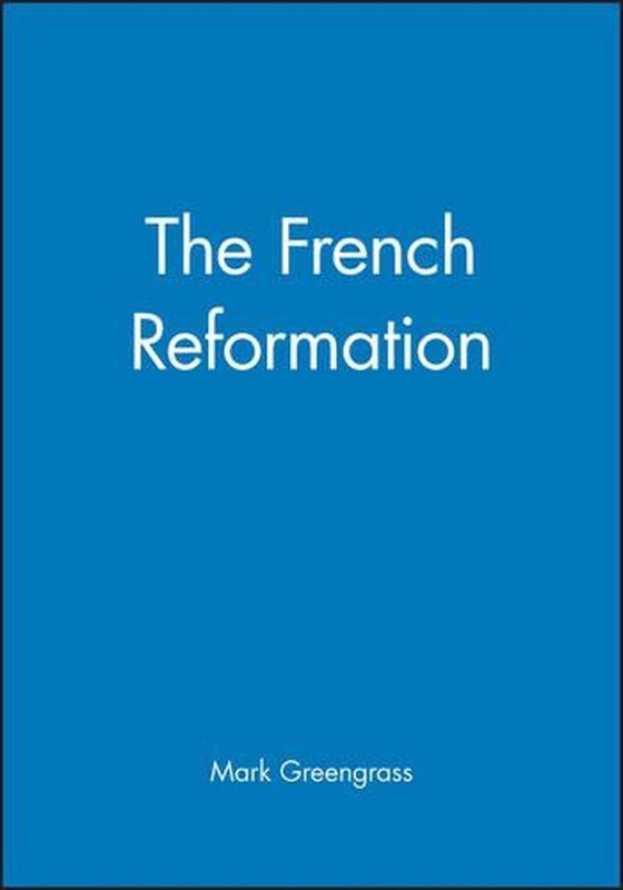The French Reformation by Mark Greengrass (English) Paperback Book