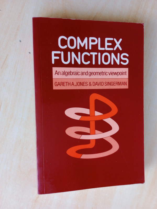 Complex Functions: An Algebraic and Geometric Viewpoint – David Singerman – 1997