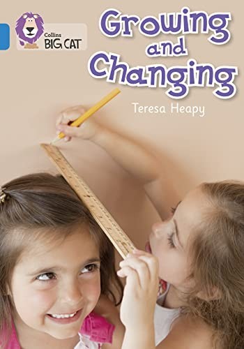 Growing and Changing: Band 04/Blue (Col… by Heapy, Teresa Paperback / softback