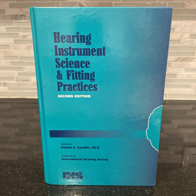 Hearing Instrument Science & Fitting Practices 2nd Edition