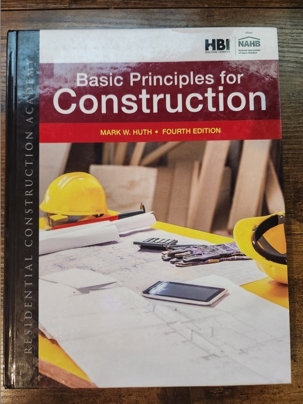 Residential Construction Academy: Basic Principles for Construction – Huth, Mark