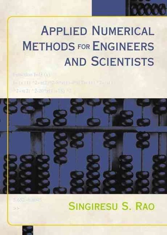 Applied Numerical Methods for Engineers and Scientists 1st Edition by Singiresu