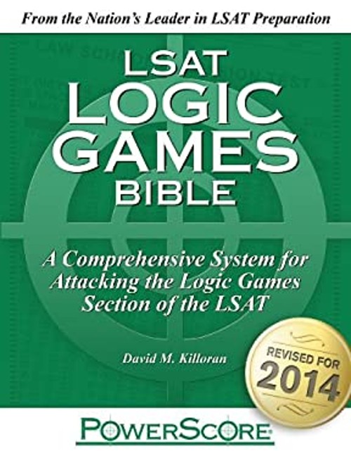 LSAT Logic Games Bible : A Comprehensive System for Attacking the