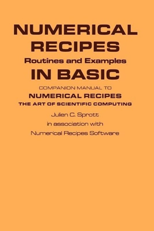 Numerical Recipes Routines and Examples in BASIC (First Edition) by Julien C. Sp