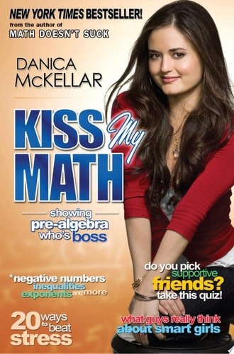 Kiss My Math: Showing Pre-Algebra Who’s Boss (McKellar Math)