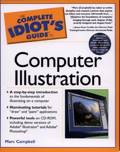 The Complete Idiot’s Guide to Computer Illustration by Campbell, Marc, Good Book