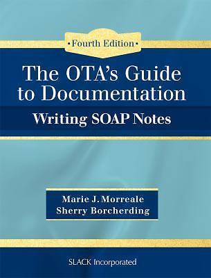 Ota’s Guide to Documentation: Writing Soap Notes