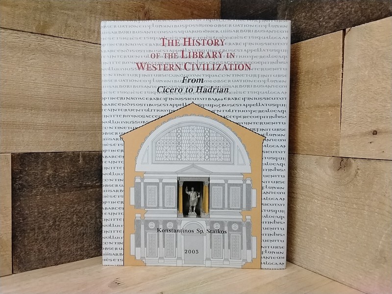 The History Of The Library In Western Civilization II From Cicero To Hadrian