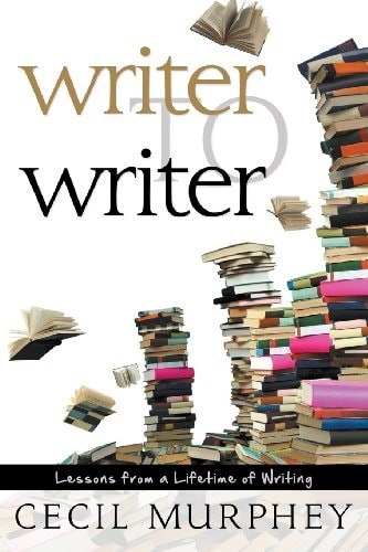 Writer to Writer: Lessons from a Lifetime of Learning by Cecil Murphey, Good Boo