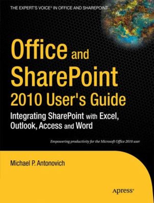 Office and SharePoint 2010 User’s Guide : Integrating SharePoint