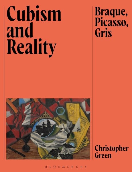 Cubism and Reality : Braque, Picasso, Gris, Paperback by Green, Christopher, …