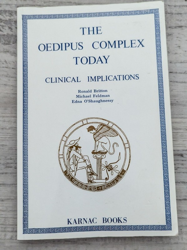 The Oedipus Complex Today: Clinical Implications; Ronald Britton – VG+/PB