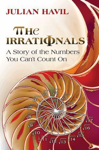 The Irrationals by Havil, Julian