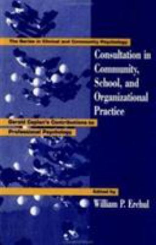 Clinical and Community Psychology Ser.: Consultation in Community, School,...