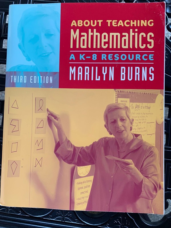 About Teaching Mathematics: a K-8 Resource (3rd Edition) by Marilyn Burns (2015,