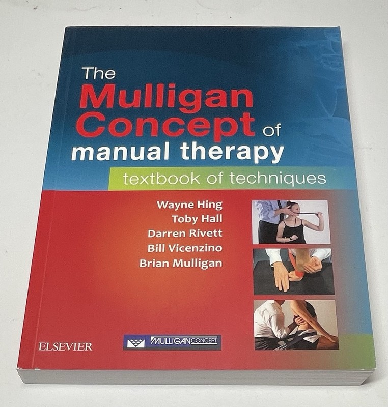 The Mulligan Concept Of Manual Therapy Textbook Techniques MWM Illustrated Guide