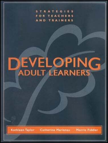 Developing Adult Learners: Strategies for Teachers and Trainers by Taylor: Used
