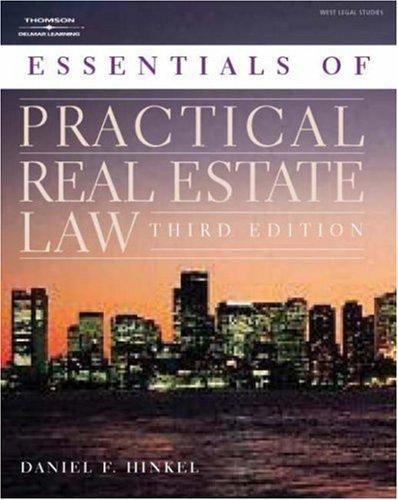 Practical Real Estate Law: The Essentials by Daniel F. Hinkel