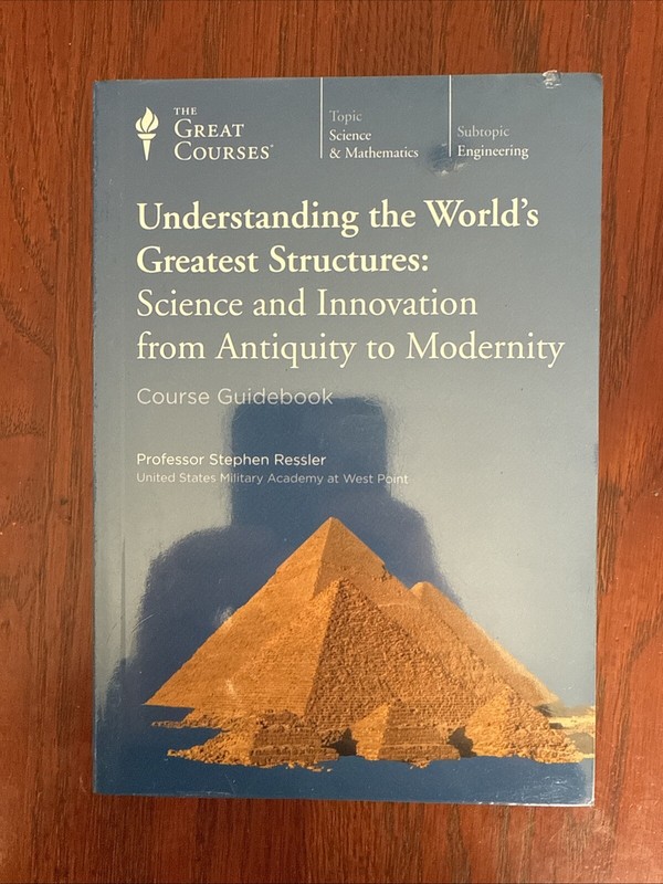 Understanding the World’s Greatest Structures : Science and Innovation from…