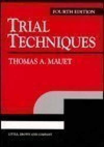 Trial Techniques (U.S. Edition) – Paperback, by Thomas A. Mauet – Very Good x