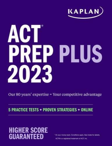 ACT Prep Plus 2023: 5 Practice Tests Proven Strategies Online (Kaplan – GOOD