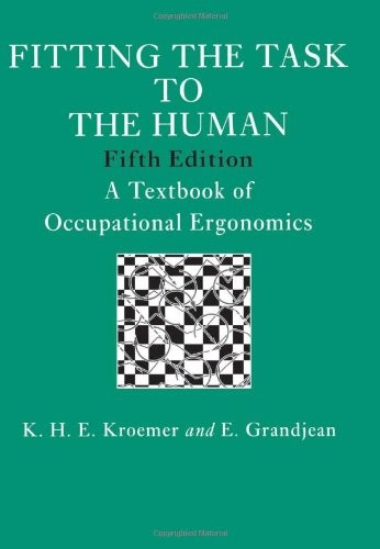 Fitting The Task To The Human, Fifth Edition: A Textbook Of Occupational Erg…