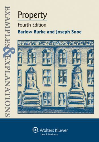 Property : Examples and Explanations by Joseph A. Snoe and Burke Barlow…