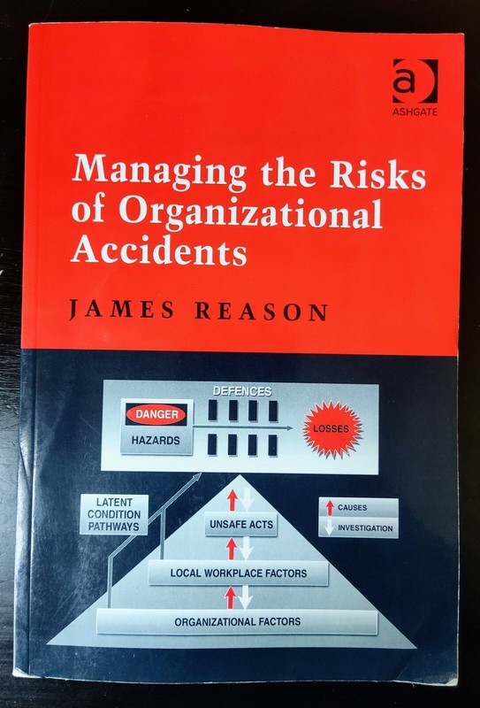 Managing the Risks of Organizational Accidents, Reason, James, 9781840141054