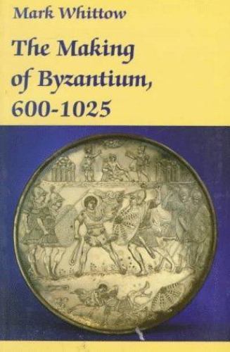 Making of Byzantium, 600-1025, Paperback by Whittow, Mark, Like New Used, Fre…