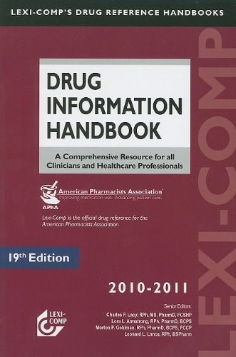 Lexi-Comp’s Drug Information Handbook 2010-2011: A Comprehensive Resource for Al