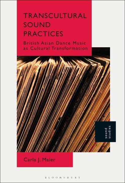 Transcultural Sound Practices : British Asian Dance Music As Cultural Transfo…