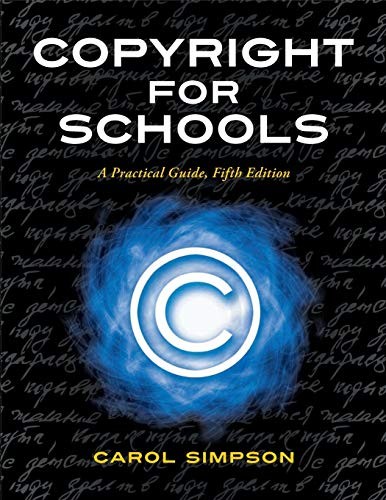 Copyright for Schools: A Practical …, Simpson, Carol