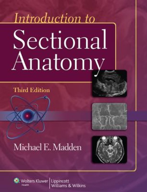 Introduction to Sectional Anatomy Hardcover Michael Madden