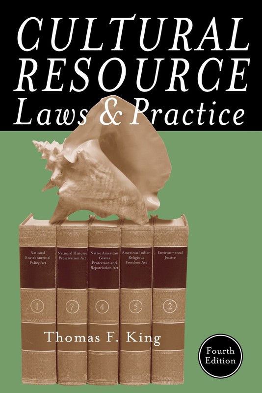 CULTURAL RESOURCE LAWS AND PRACTICE, 4TH EDITION (HERITAGE RESOUR… Thomas F. K