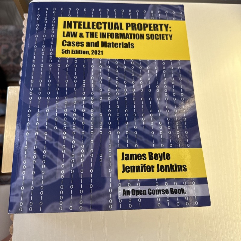 Intellectual Property Law and the Information Society : Cases & Materials (2021)