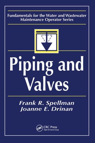 Piping and Valves by Frank R Spellman: Used