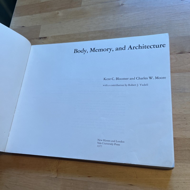 Body, Memory, and Architecture - Kent C Bloomer, Yale University Press 1977 gallery