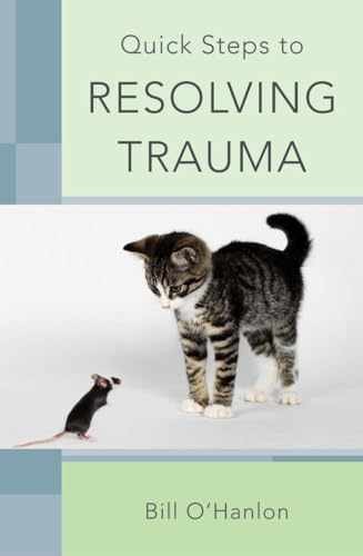 Quick Steps to Resolving Trauma – Paperback, by O’Hanlon Bill – Very Good