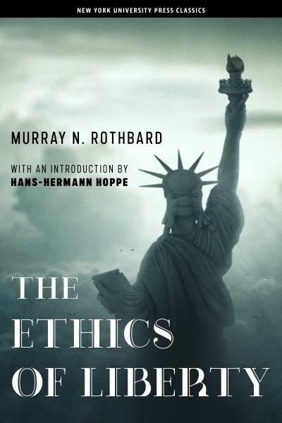 Ethics of Liberty, Paperback by Rothbard, Murray N.; Hoppe, Hans-Hermann (INT…