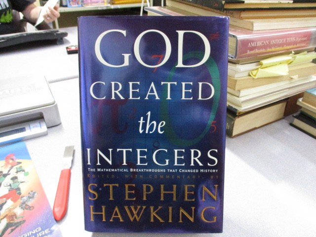 God Created the Integers: The Mathematical Breakthroughs That Changed History, S