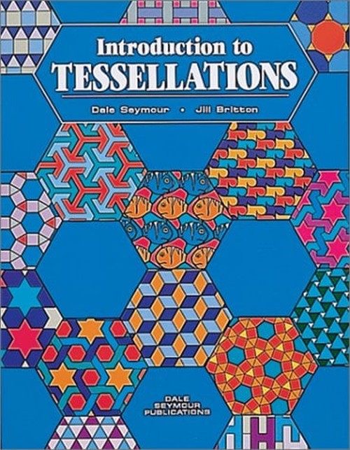 Introduction to Tessallations Paperback Dale Seymour