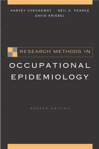 Research Methods in Occupational Epidemiology by Harvey Checkoway: New