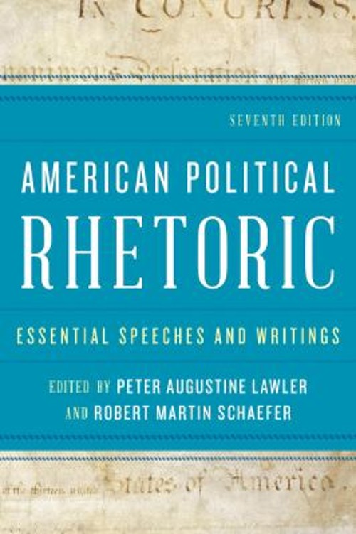 American Political Rhetoric : Essential Speeches and Writings Pap