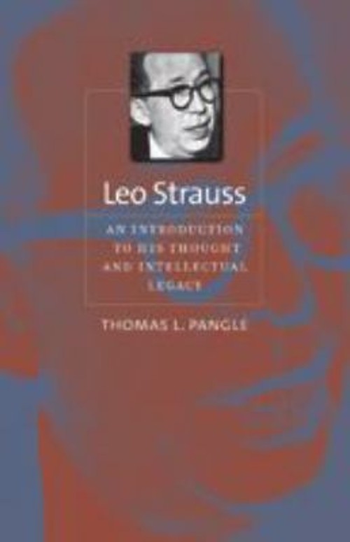 Leo Strauss : An Introduction to His Thought and Intellectual Leg