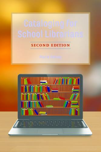 Cataloging for School Librarians by Kelsey, Marie