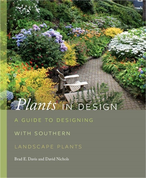 Plants in Design: A Guide to Designing with Southern Landscape Plants (Hardback